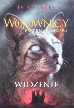 Wojownicy Potęga Trójki Widzenie - Erin Hunter [KSIĄŻKA]