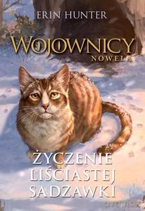Wojownicy. Nowela Życzenie liściastej sadzawki - Erin Hunter [KSIĄŻKA]