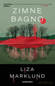 Zimne bagno - Liza Marklund [KSIĄŻKA]