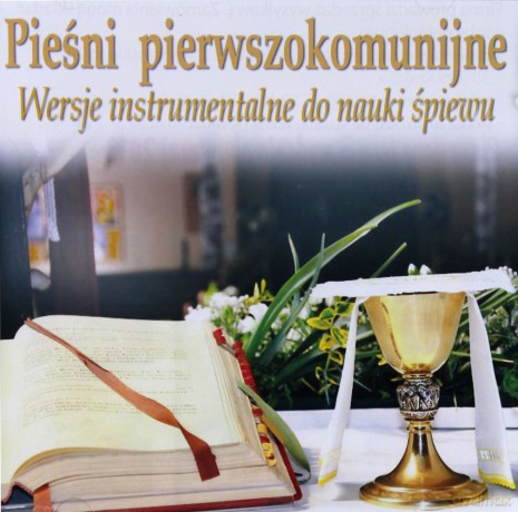 Pieśni pierwszokomunijne - wersje instrumentalne do naukie śpiewu[CD]
