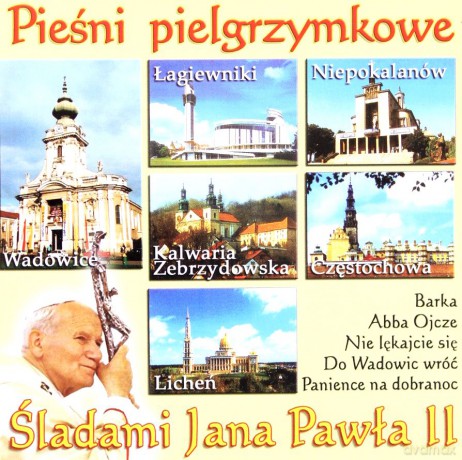 Pieśni pielgrzymkowe - Śladami Jana Pawła II [CD]