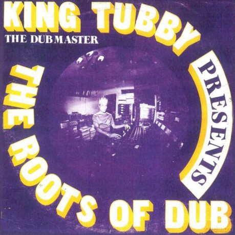 King Tubby: The Roots Of Dub [Winyl]