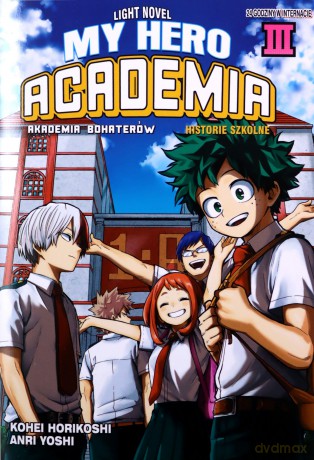 My Hero Academia - Szkolne historie (Tom 3) - Anri Yoshi, Kohei Horikoshi [KOMIKS]