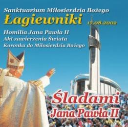 Śladami JP II - Łagiewniki [CD]