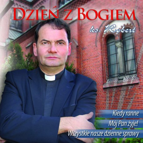 Dzień z Bogiem - ks. Robert [CD]