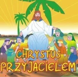 Chrystus przyjacielem [CD]