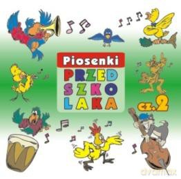 Piosenki przedszkolaka cz.2 [CD]