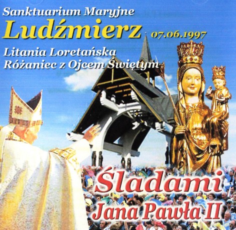 Śladami JP II - Ludźmierz [CD]