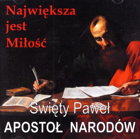 Apostoł Narodów św. Paweł: Największa jest Miłość [CD]