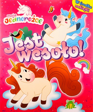 Moje jednorożce- Jest wesoło [KSIĄŻKA]