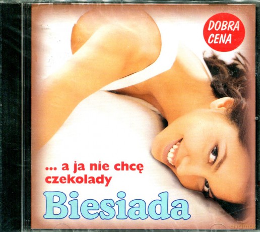 A ja nie chcę czekolady... Biesiada [CD]