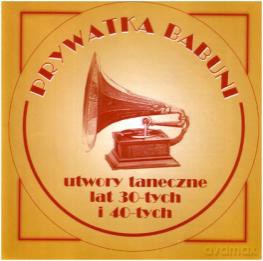 Prywatka babuni - utwory taneczne lat 30-tych i 40-tych [CD]