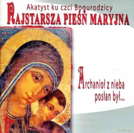 Akatyst ku czci Bogurodzicy - Najstarsza pieśń maryjna [CD]
