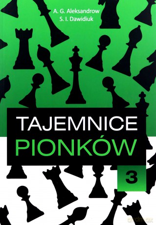 Tajemnice Pionków 3 - A.G. Aleksandrow, S.I. Dawidiuk [KSIĄŻKA]
