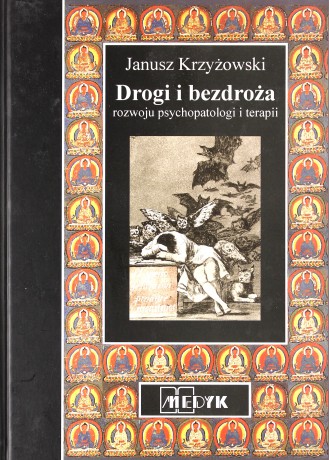 Drogi bezdroża rozwoju psychopatologii i terapii -  Janusz Krzyżowski [KSIĄŻKA]