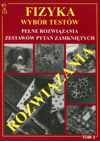 Fizyka Wybór Testów rozwiązania Tom 2  -  Andrzej Persona  [KSIĄŻKA]