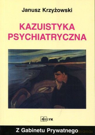 Kazuistyka Psychiatryczna -  Janusz Krzyżowski [KSIĄŻKA]