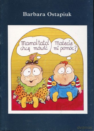 Mamo, Tato chcę mówić. Możecie mi pomóc -  Barbara Ostapiuk [KSIĄŻKA]