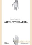 Metapsychiatria -  Piotr Wojciech Pankiewicz [KSIĄŻKA]