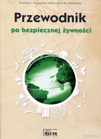 Przewodnik po bezpiecznej żywności  -   [KSIĄŻKA]