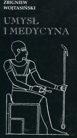 Umysł i medycyna  -  Zbigniew Wojtasiński [KSIĄŻKA]