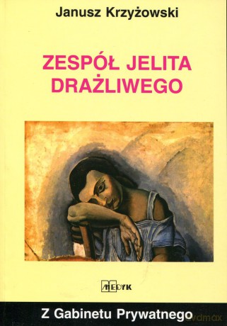 Zespół Jelita Drażliwego (wydanie 2004) -  Janusz Krzyżowski [KSIĄŻKA]