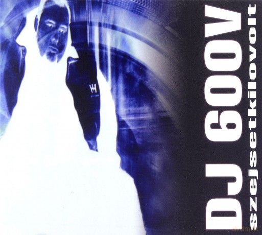 DJ 600V: Szejsetkilovolt (digipack) [CD]