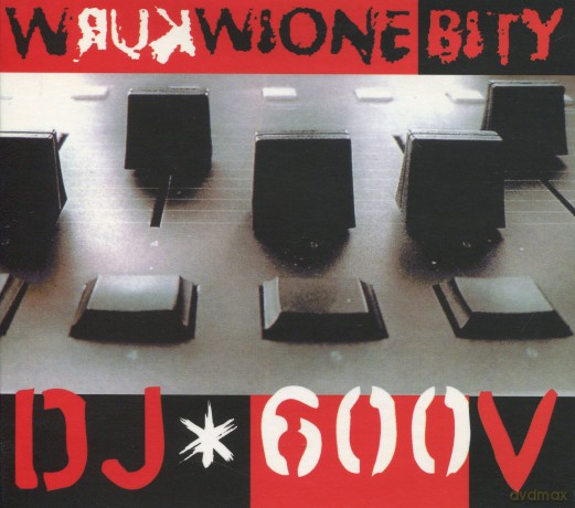 DJ 600V: Wkurwione Bity (digipack) [2CD]