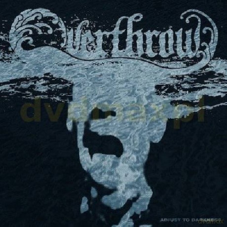 Overthrow: Adjust To Darkness [CD]