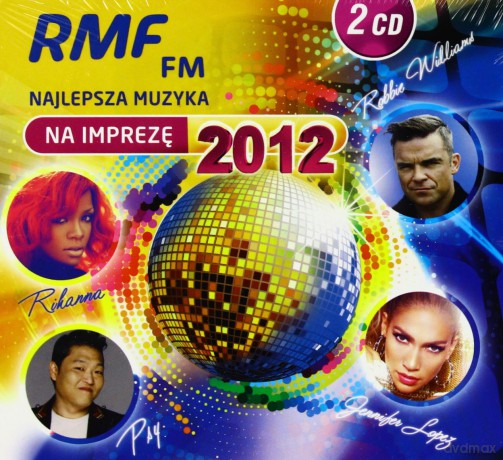 RMF FM Najlepsza Muzyka Na Imprezę 2012 (digipack) [2CD]