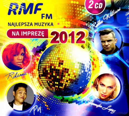 RMF FM Najlepsza Muzyka Na Imprezę 2012 (digipack) [2CD]