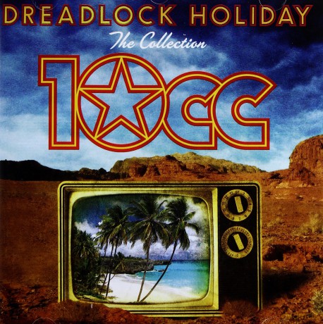10CC: Dreadlock Holiday: The Collection [CD]