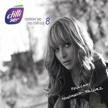 Chilli Zet: Nastaw Się Na Chill Out Vol.8 (digipack) [2CD]
