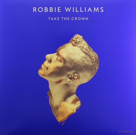 Robbie Williams: Take The Crown [WINYL]