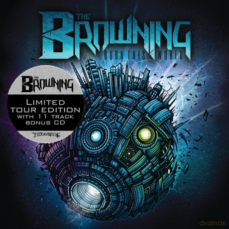 The Browning: Burn This World [2CD]