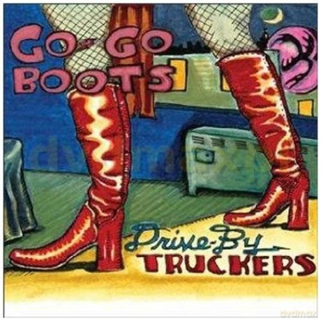 Drive-By Truckers: Go-Go Boots (digipack) [CD]