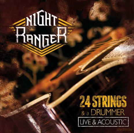 Night Ranger: 24 Strings & A Drummer - Live & Acoustic [CD]+[DVD]