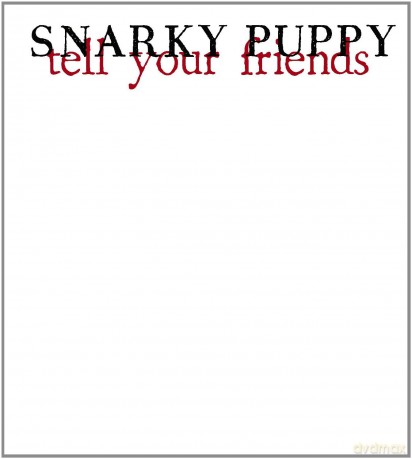 Snarky Puppy: Tell Your Friends (digipack) [CD]+[DVD]