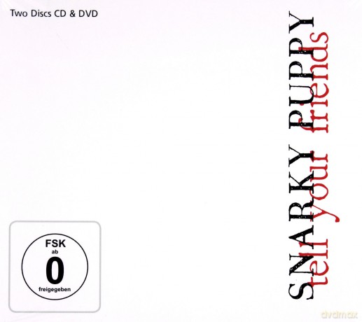 Snarky Puppy: Tell Your Friends (digipack) [CD]+[DVD]