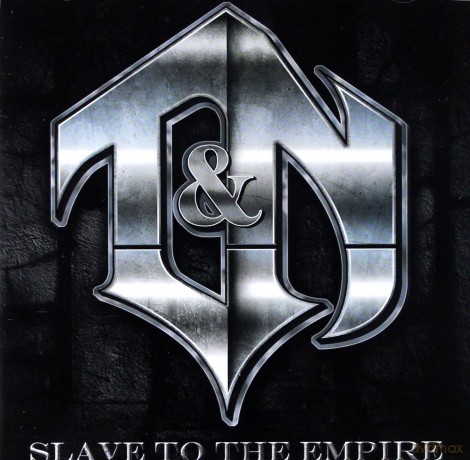 T&N: Slave To The Empire [CD]