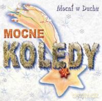 Mocni w Duchu: Mocne kolędy [CD]