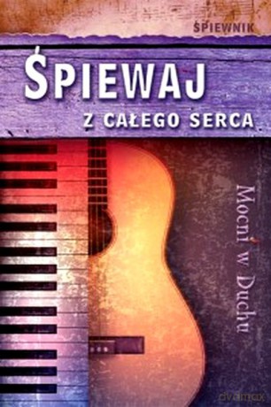 Śpiewaj z calego serca [KSIĄŻKA]