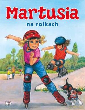 Martusia Na Rolkach [KSIĄŻKA]