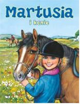 Martusia I Konie [KSIĄŻKA]