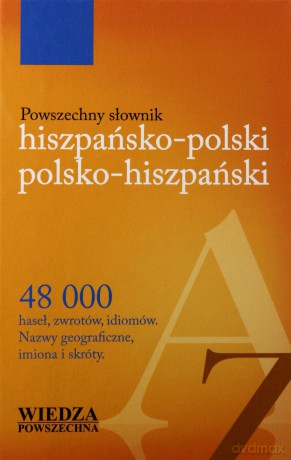 Powszechny słownik hiszpańsko-polski polsko-hiszpański [KSIĄŻKA]