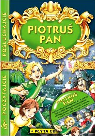 Piotruś Pan - Poczytajcie, posłuchajcie AUDIOBOOK [KSIĄŻKA]+[CD]