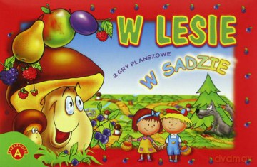 W lesie, W sadzie - 2 gry [GRA]