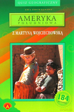 Quiz - Ameryka Południowa z Martyną Wojciechowską [GRA]