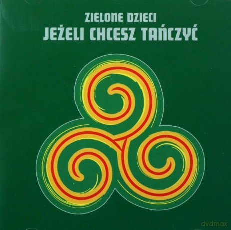 Zielone Dzieci: Jeżeli chcesz tańczyć [CD]