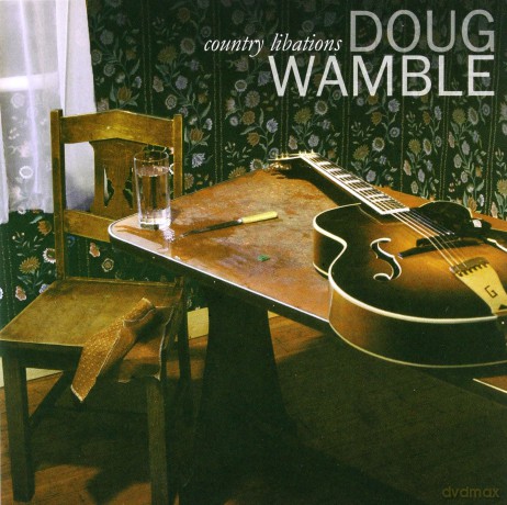 Doug Wamble: Country Libations [CD]